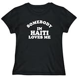 T-Shirt Womens Black  SOMEBODY IN Haiti LOVES ME  Countries