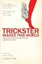 Trickster Makes This World