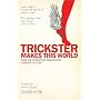Trickster Makes This World: How Disruptive Imagination Creates Culture