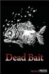 Dead Bait