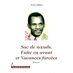SAC DE NOEUDS, FUITE EN AVANT, ET VACANCES FORCEES...