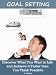Goal Setting: Discover What You Want in Life and Achieve It Faster than You Think Possible