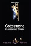 Gottessuche in den Theaterinszenierun...