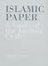 Islamic Paper: A Study of the Ancient Craft by Helen Loveday ISBN 1873132034