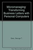 Micromanaging : transforming business leaders with personal computers