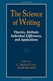 The Science of Writing: Theories, Methods, Individual Differences and Applications
