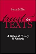 Trust in Texts: A Different History of Rhetoric