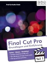 Final Cut Pro 7-Grundlagen und Einf&uuml;hrung