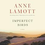 Imperfect Birds | Anne Lamott