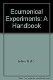 Ecumenical experiments : a handbook