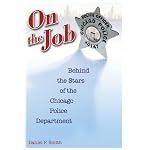 On the Job: Behind the Stars of the Chicago Police Department book cover