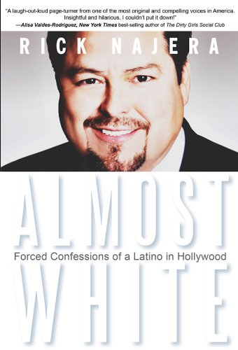 Almost White: Forced Confessions of a Latino in Hollywood