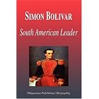 Simon Bolivar - South American Leader (Biography) by  Biographiq