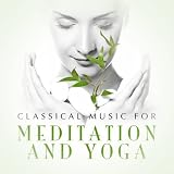 41ZpiSQv2AL. SL160  Classical Music for Meditation and Yoga