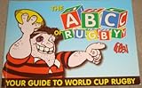 The ABC of rugby : your guide to World Cup Rugby