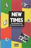 New times : the changing face of politics in the 1990s