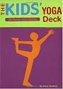 The Kids' Yoga Deck: 50 Poses and Games