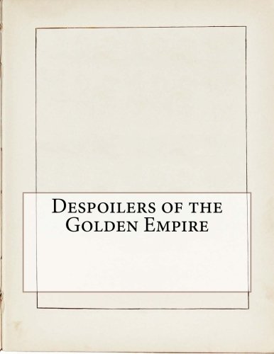 Despoilers of the Golden Empire, by Randall Garrett