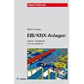 EIB/KNX-Anlagen: Planung, Installation und Visualisierung in der Geb�udesystemtechnik