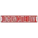  LONGHORN CATTLE LOVIN  STREET SIGN