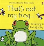Thats Not My Frog... (Thats Not My)
