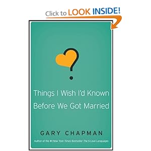 Things I Wish I'd Known Before We Got Married - Gary Chapman