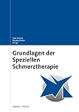 Grundlagen der speziellen Schmerztherapie - Uwe Junker, Thomas Nolte
