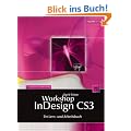 Workshop InDesign CS3. Ein Lern- und Arbeitsbuch, m. DVD-ROM