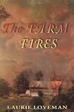 The Farm Fires: Firehouse Family Series: Book Three