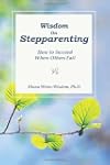 Wisdom on Step-Parenting