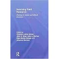 Surviving Field Research (Working in Violent and Difficult Situations) (Hardcover)