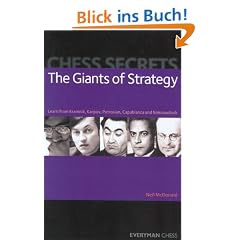 Chess Secrets: The Giants of Strategy: Learn from Kramnik, Karpov, Petrosian, Capablanca and Nimzowitsch (Everyman Chess)