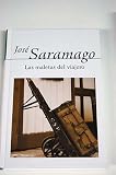 Las maletas del viajero - Jos&eacute; Saramago