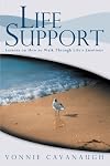 Life Support: Lessons on How to Walk Through Life's Emotions.