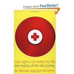 Last Night a Dj Saved My Life: The History of the Disc Jockey