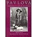 (Anna) Pavlova: Portrait of a Dancer