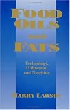 Food Oils and Fats: Technology, Utilization and Nutrition 41ZqdOxFQmL. SL160 Food Oils and Fats: Technology, Utilization and Nutrition