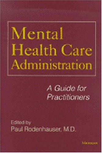 Mental Health Care Administration: A Guide for Practitioners