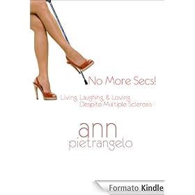 No More Secs!: Living, Laughing, & Loving Despite Multiple Sclerosis