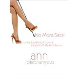 No More Secs!: Living, Laughing, & Loving Despite Multiple Sclerosis ~ Ann Pietrangelo