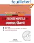 Les fiches outils du consultant - 150 fiches. 200 sch�mas personnalisables sur cd-rom. Les meilleures pratiques.