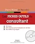 Les fiches outils du consultant - 150 fiches. 200 sch�mas personnalisables sur cd-rom. Les meilleures pratiques.