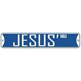 " JESUS HOLE " STREET SIGN