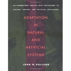 Adaptation in Natural and Artificial Systems: An Introductory Analysis with Applications to Biology, Control and Artificial Intelligence (Complex Adaptive Systems)