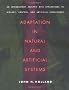 Adaptation in Natural and Artificial Systems: An Introductory Analysis with Applications to Biology, Control and Artificial Intelligence (Complex Adaptive Systems)