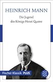 Die Jugend des K�nigs Henri Quatre: Roman (Fischer Klassik PLUS)