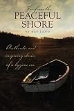 Far From the Peaceful Shore