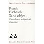 Sans objet. Capitalisme, subjectivité, aliénation