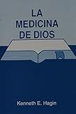 La Medicina de Dios / God's Medicine (Spanish Edition)
