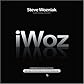 iWoz: How I Invented the Personal Computer and Had Fun Along the Way (Unabridged)